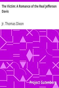 The Victim: A Romance of the Real Jefferson Davis cover
